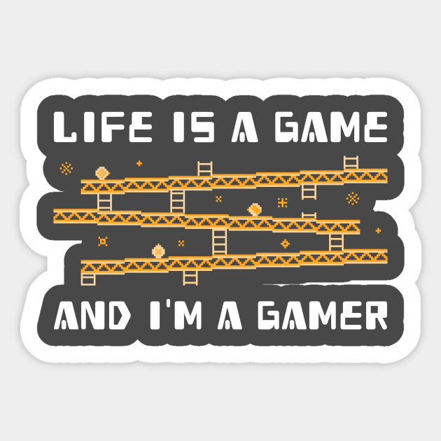 Gamer Life Is A Game Gaming Gamers Life Sticker Teepublic
